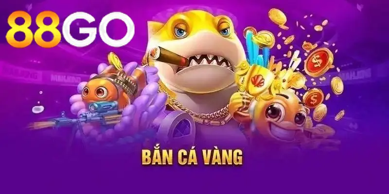 Bắn Cá Vàng 88GO mang đến nhiều trải nghiệm mới mẻ cho hội viên