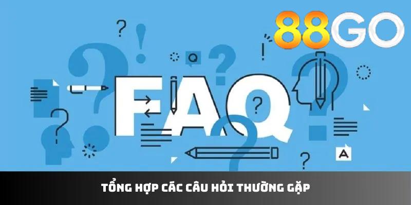 Câu hỏi thường gặp 88GO về độ uy tín của 88GO