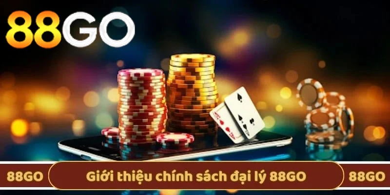 Tổng quan về chính sách đại lý 88GO