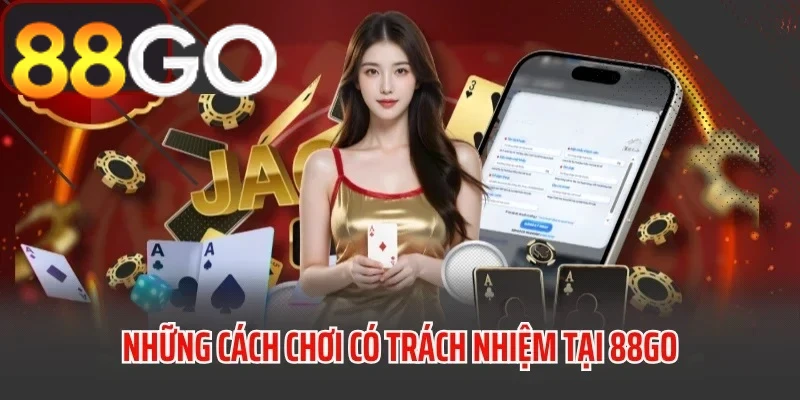Nguyên tắc chơi lành mạnh tại nền tảng 88GO
