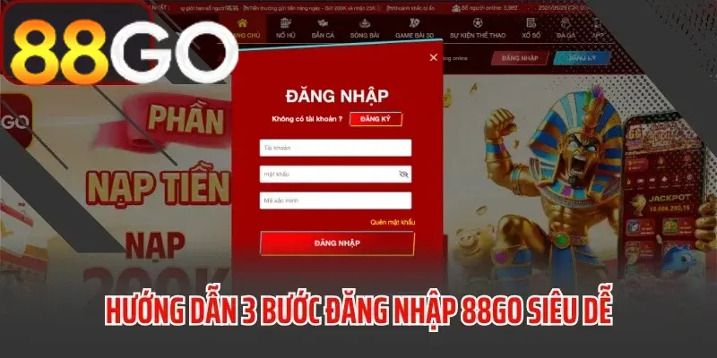 Hướng dẫn đăng nhập 88GO siêu nhanh với 3 bước
