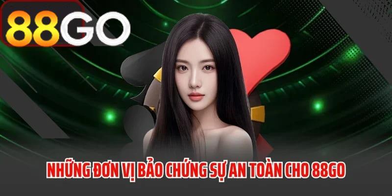 Những đơn vị uy tín bảo vệ sự an toàn của 88GO